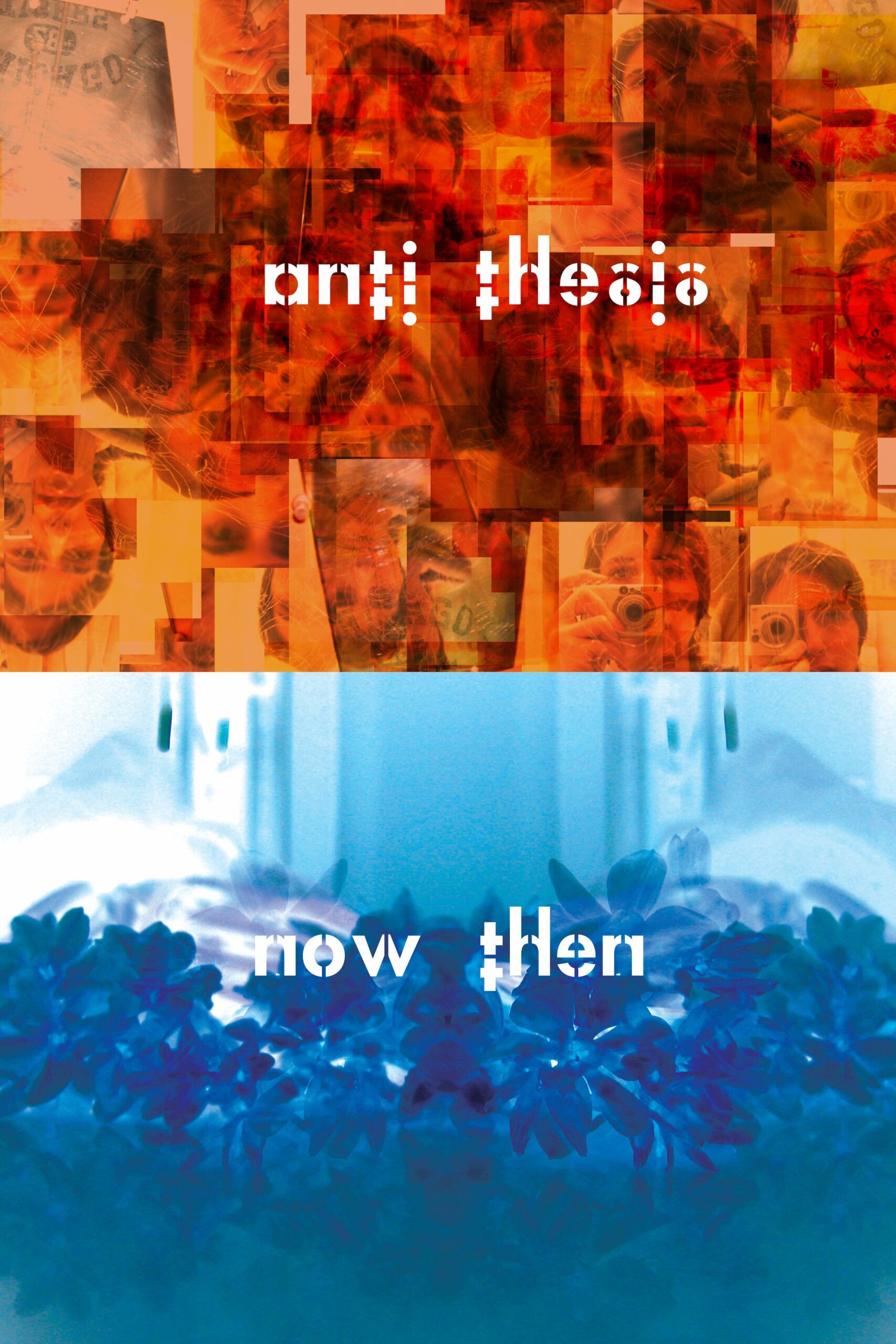 “anti | thesis” against orange field, “now | then” on blue