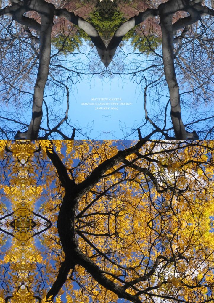 Matthew Carter, Master Class in Type Design, January 2005; mirrored tree trunks forming “MC”